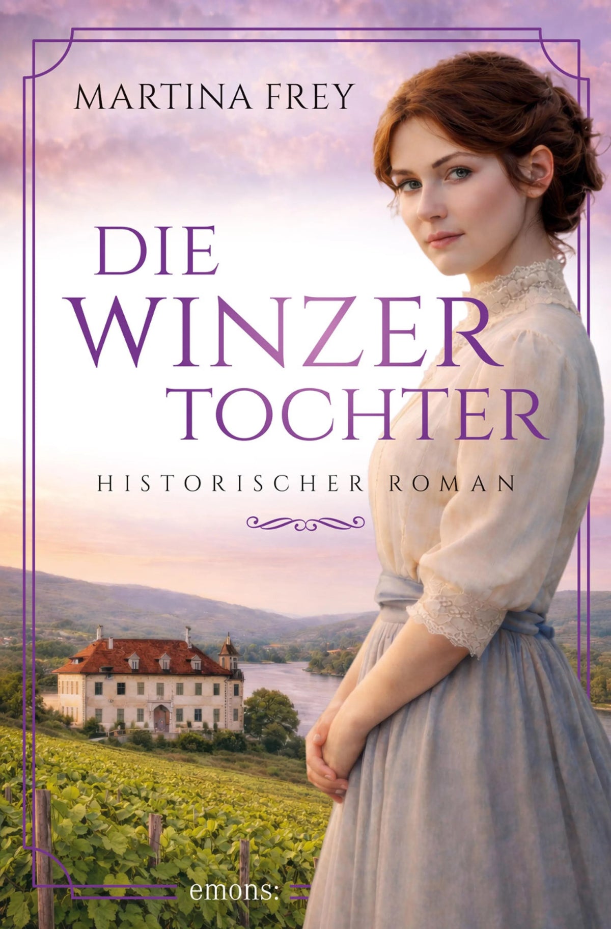 Cover: Die Winzertochter (E-Book) von Martina Frey