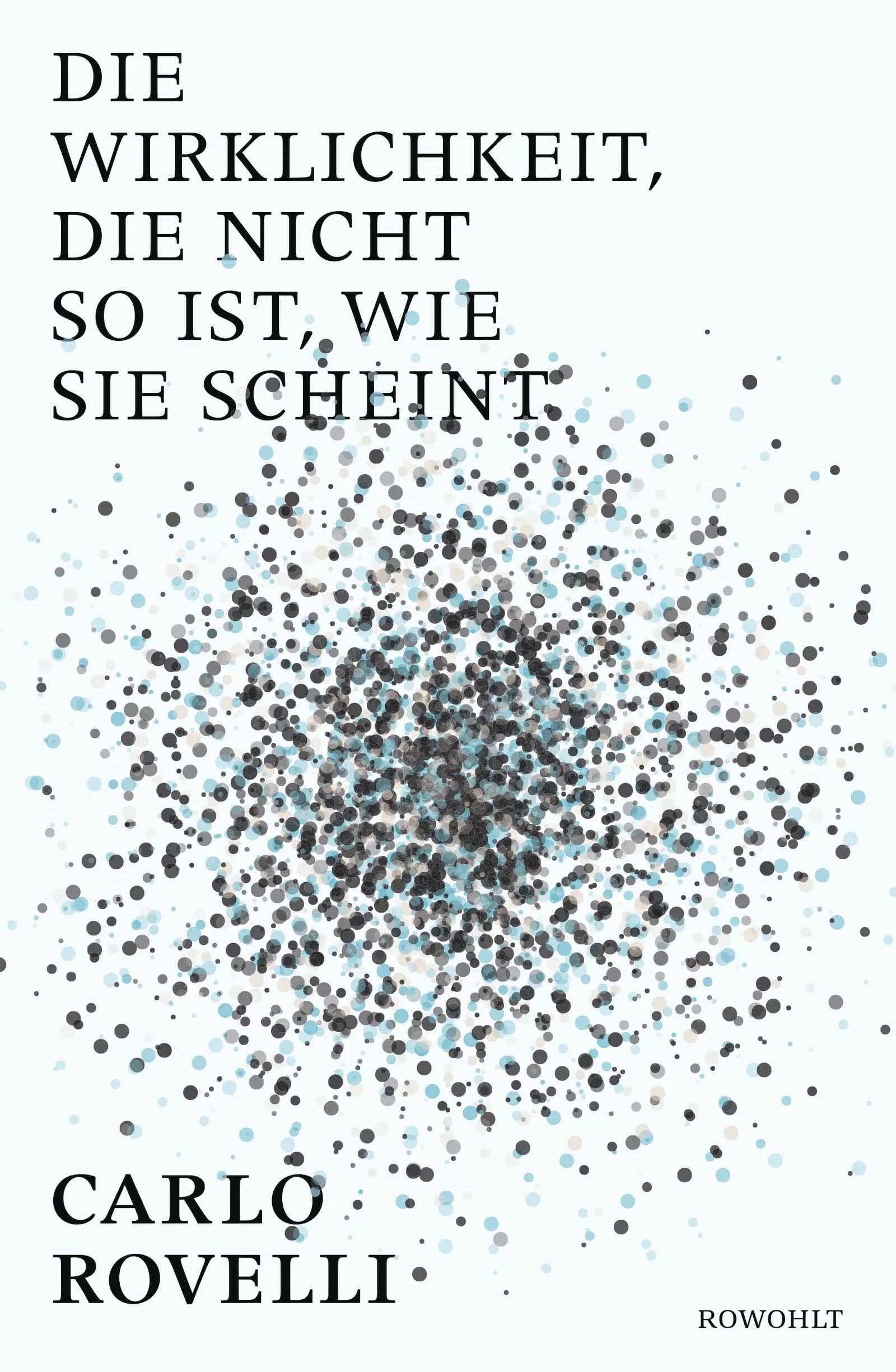 Buchcover von 'Die Wirklichkeit, die nicht so ist, ...' - Gebundene Ausgabe von Carlo Rovelli