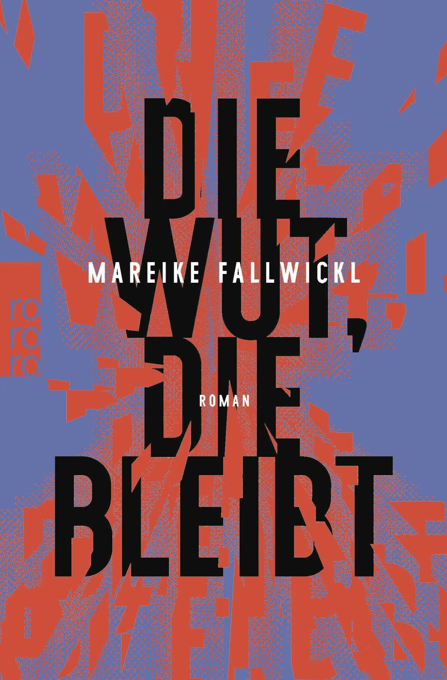 Buchcover von 'Die Wut, die bleibt' - Taschenbuch von Mareike Fallwickl