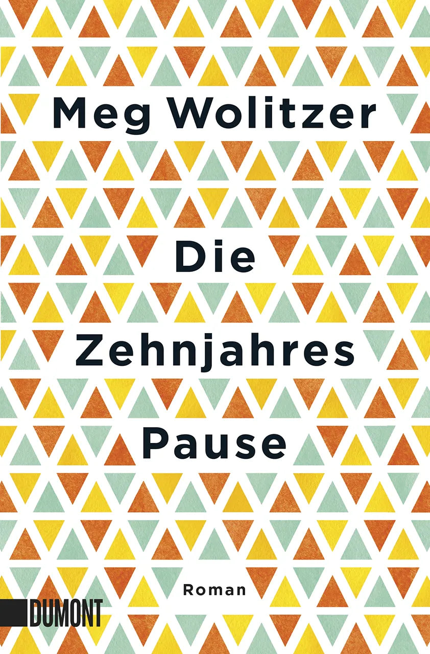 Buchcover von 'Die Zehnjahrespause' - Taschenbuch von Meg Wolitzer