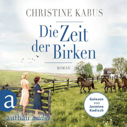 Cover: Die Zeit der Birken (Hörbuch Download) von Christine Kabus