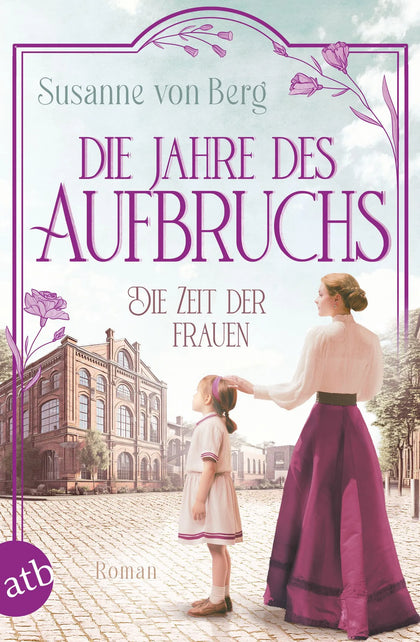 Buchcover von 'Die Zeit der Frauen – Die Jahre des Aufbruchs' - Taschenbuch von Susanne von Berg