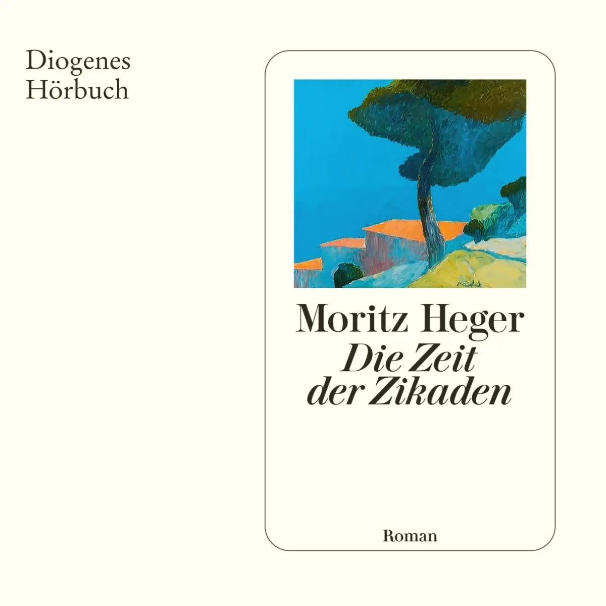 Cover: Die Zeit der Zikaden (Hörbuch Download) von Moritz Heger