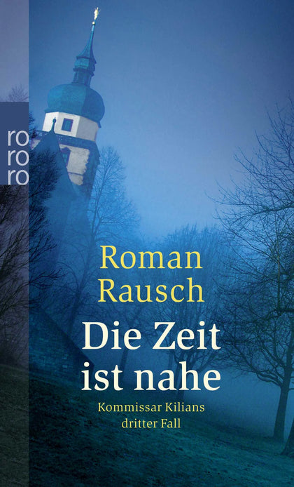 Buchcover von 'Die Zeit ist nahe: Kommissar Kilians dritter Fall' - Taschenbuch von Roman Rausch