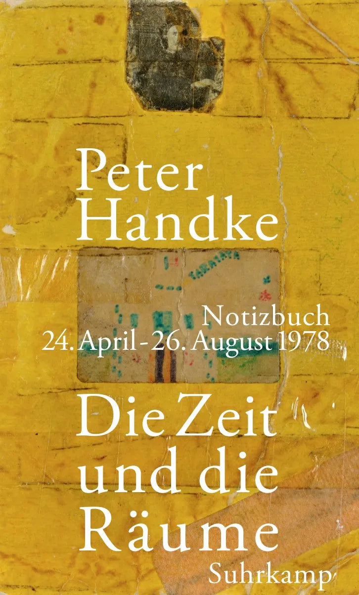 Buchcover von 'Die Zeit und die Räume' - Gebundene Ausgabe von Peter Handke
