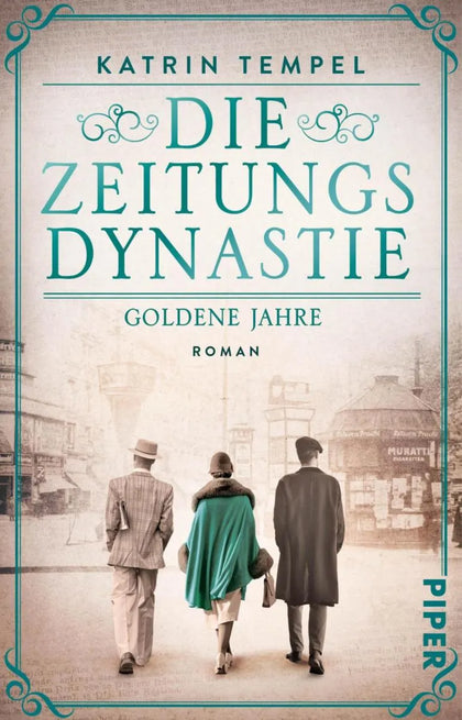 Cover: Die Zeitungsdynastie - Goldene Jahre (E-Book) von Katrin Tempel
