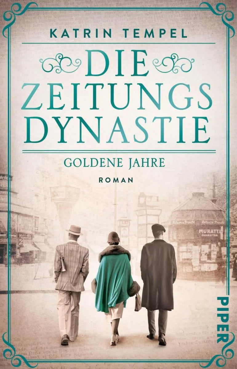 Cover: Die Zeitungsdynastie - Goldene Jahre (E-Book) von Katrin Tempel