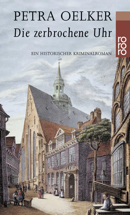 Buchcover von 'Die zerbrochene Uhr' - Taschenbuch von Petra Oelker