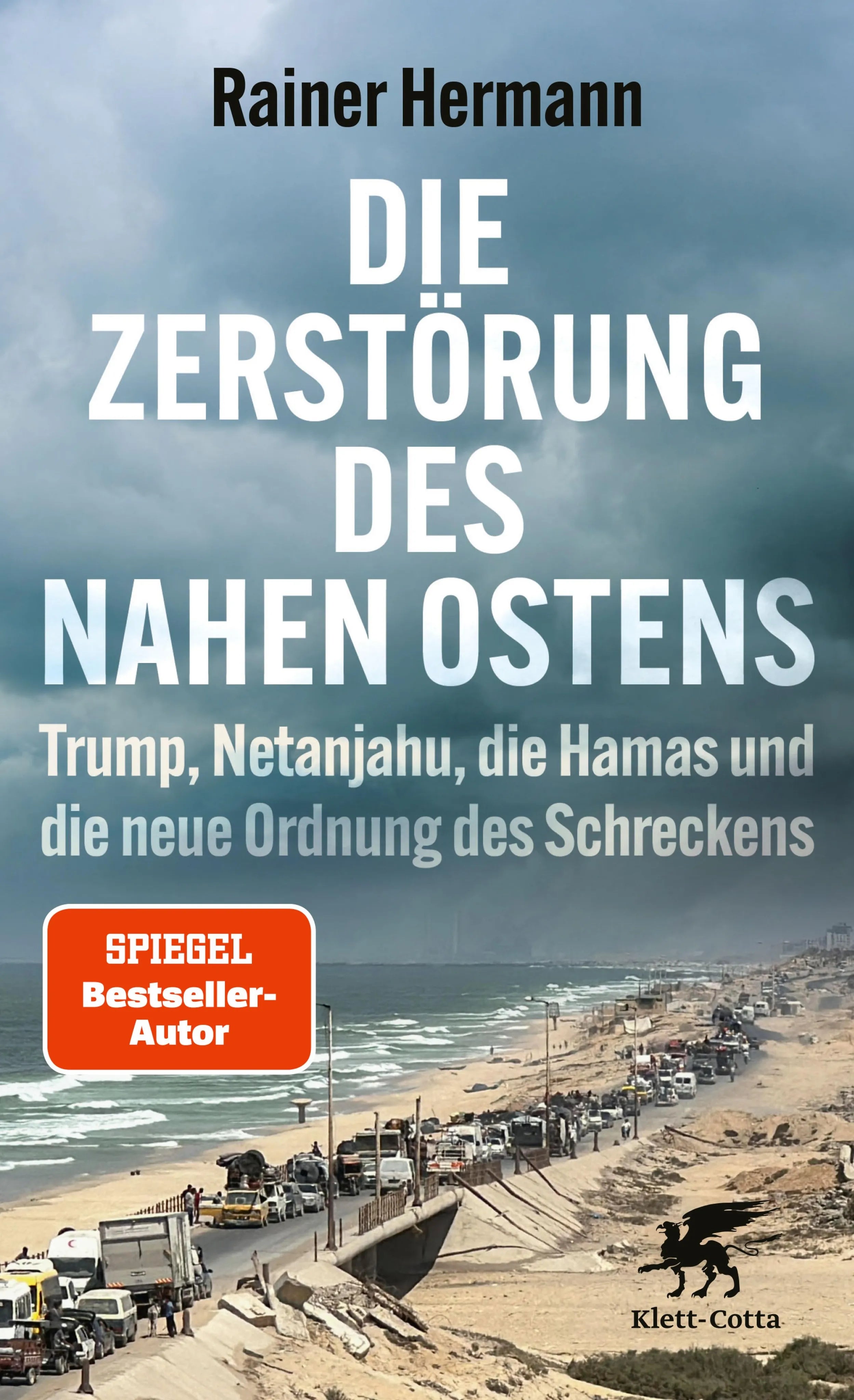 Cover: Die Zerstörung des Nahen Ostens (E-Book) von Rainer Hermann