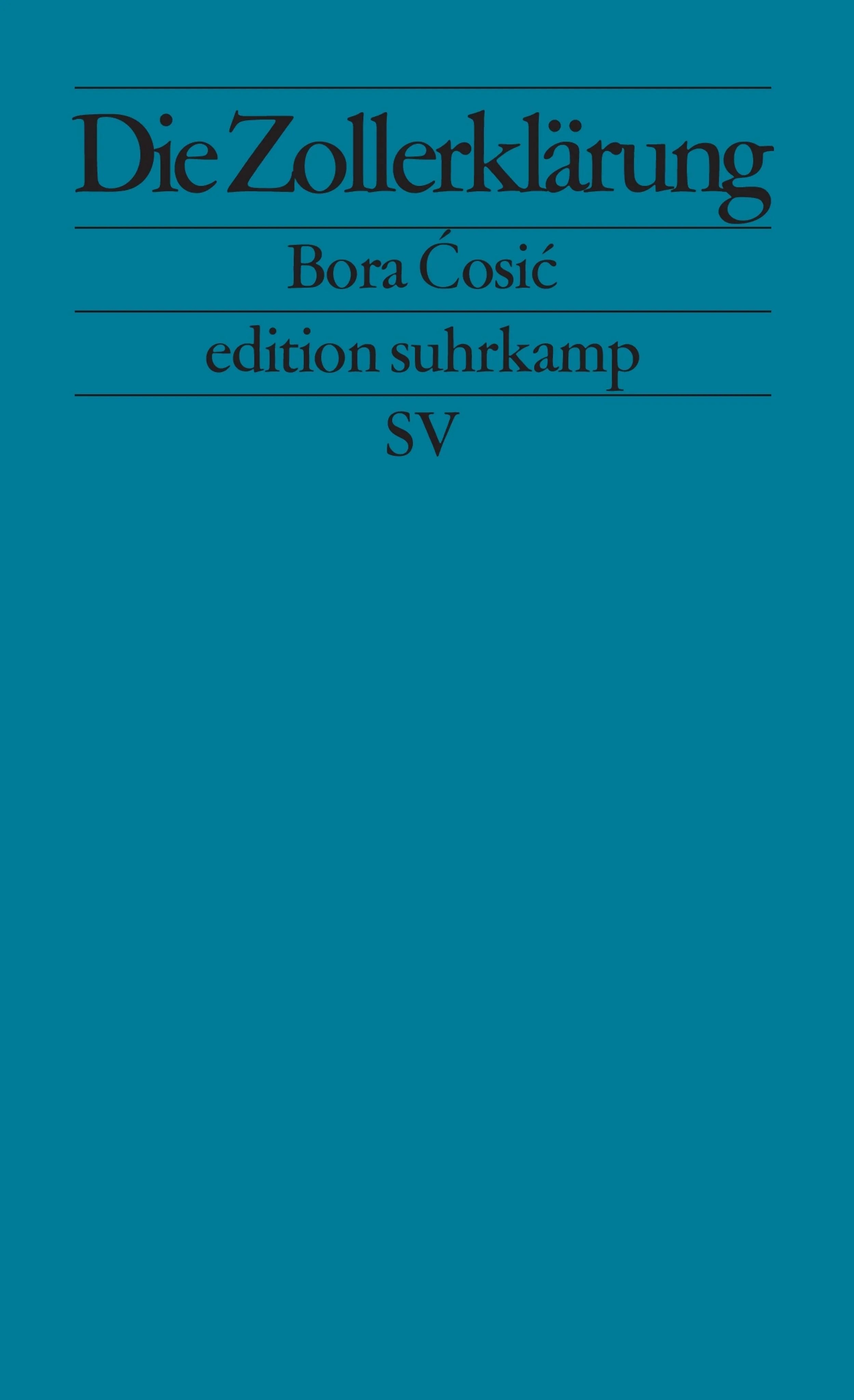 Buchcover von 'Die Zollerklärung' - Taschenbuch von Bora Ćosić