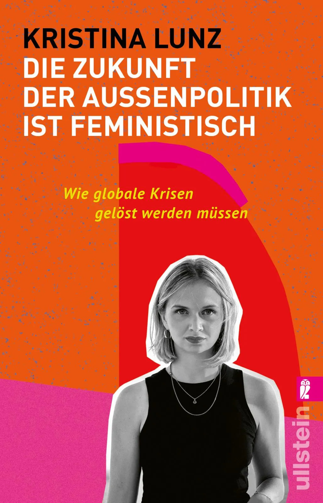 Buchcover von 'Die Zukunft der Außenpolitik ist feministisch' - Taschenbuch von Kristina Lunz