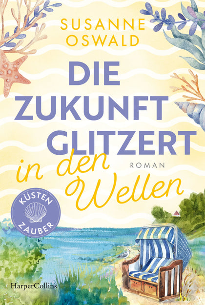Cover: Die Zukunft glitzert in den Wellen (Taschenbuch) von Susanne Oswald