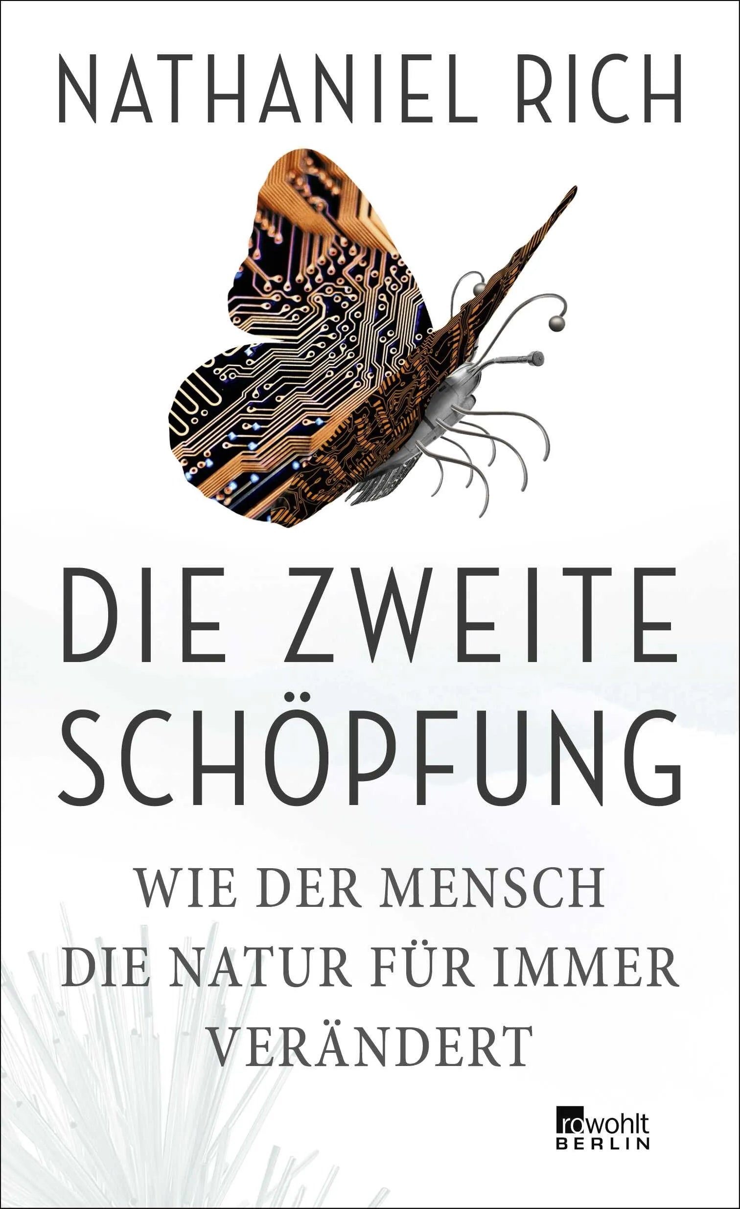 Buchcover von 'Die zweite Schöpfung' - Gebundene Ausgabe von Nathaniel Rich