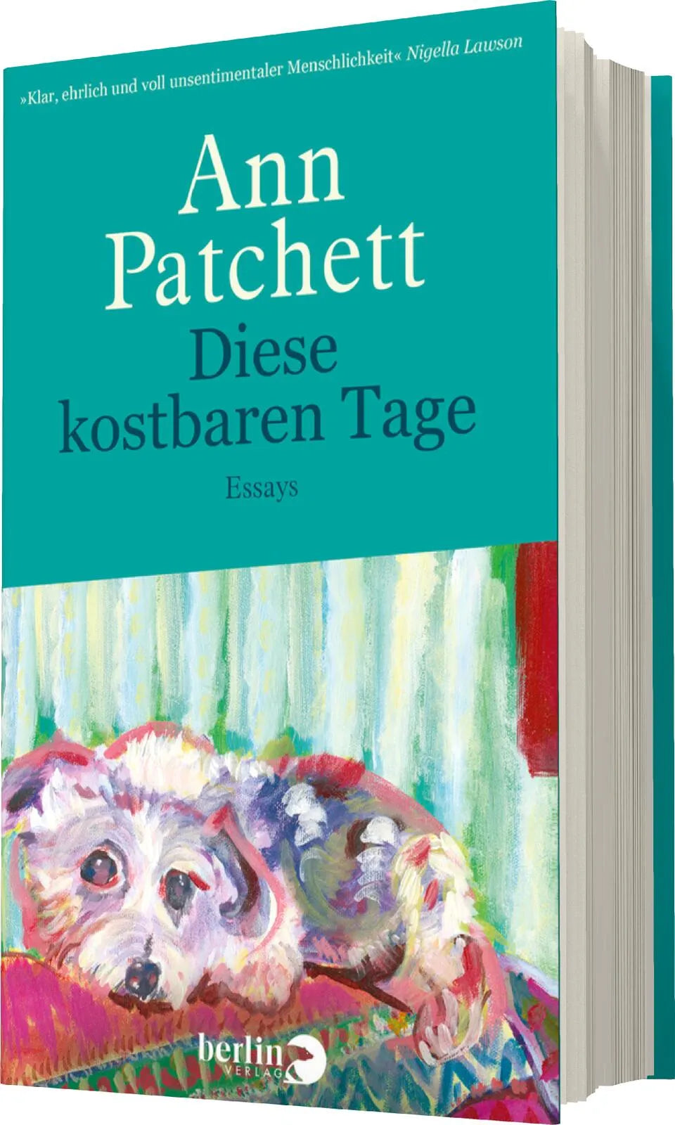 Ann Patchett - Diese kostbaren Tage