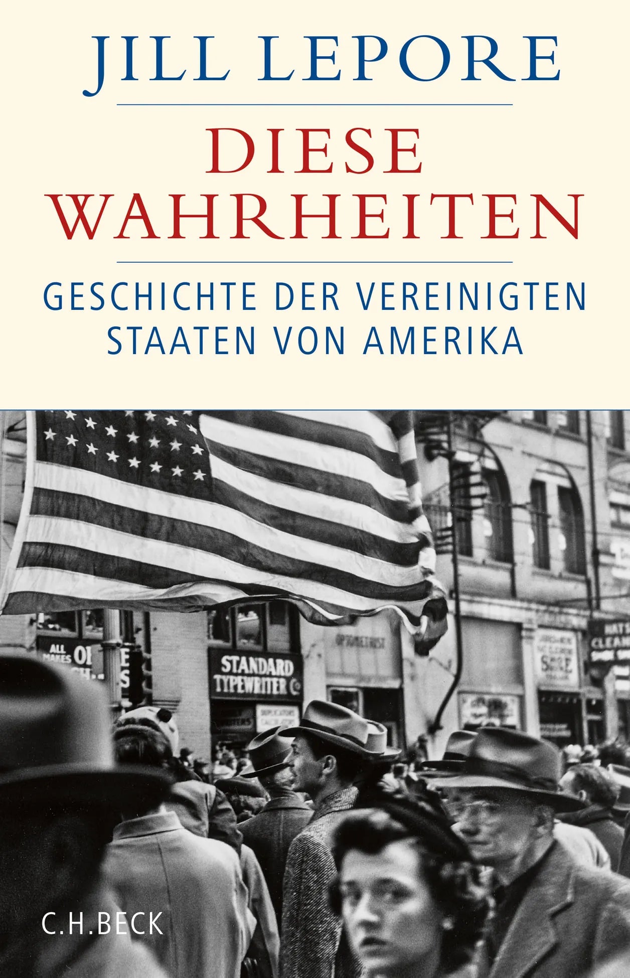 Cover: Diese Wahrheiten (Hardcover) von Jill Lepore