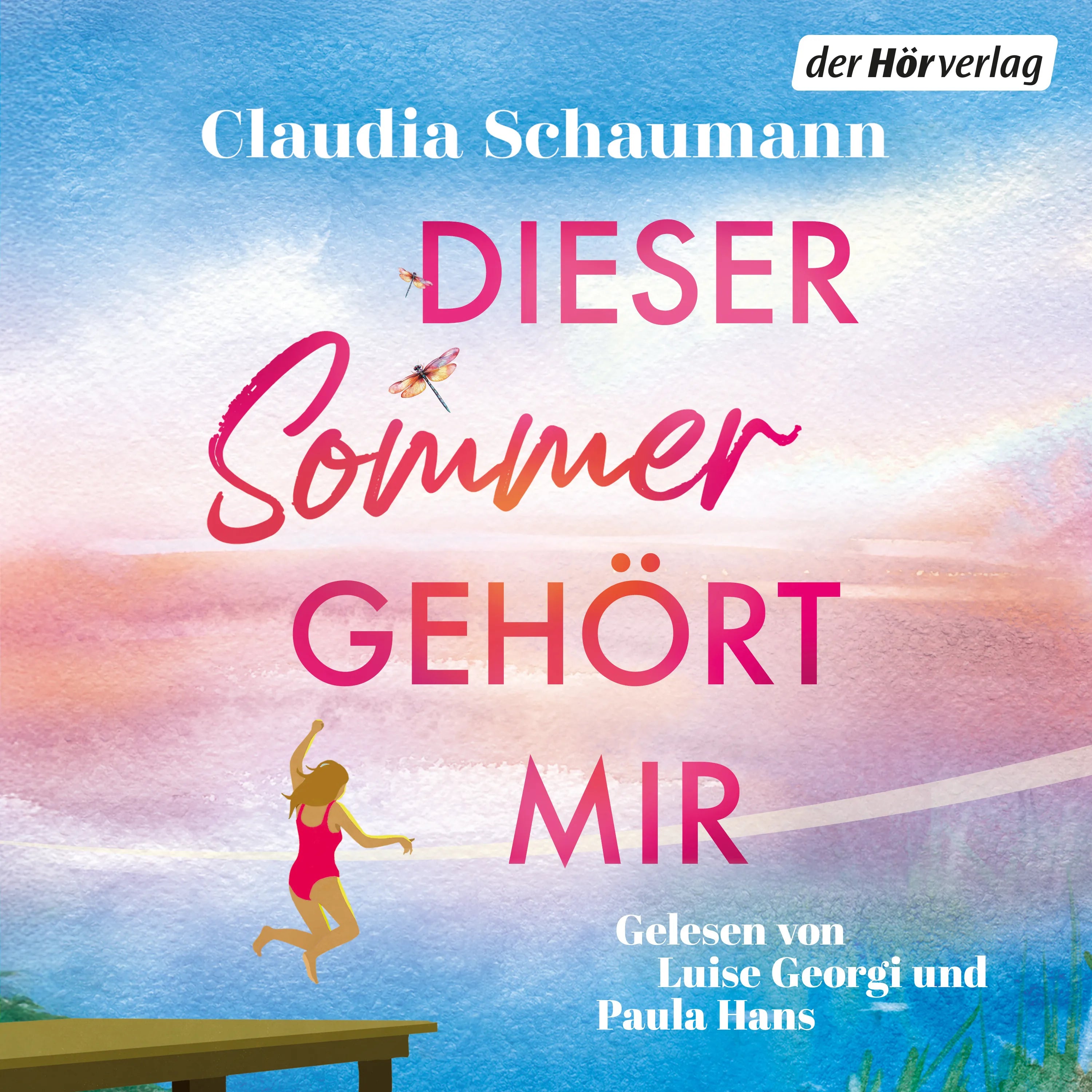 Cover: Dieser Sommer gehört mir (Hörbuch Download) von Claudia Schaumann