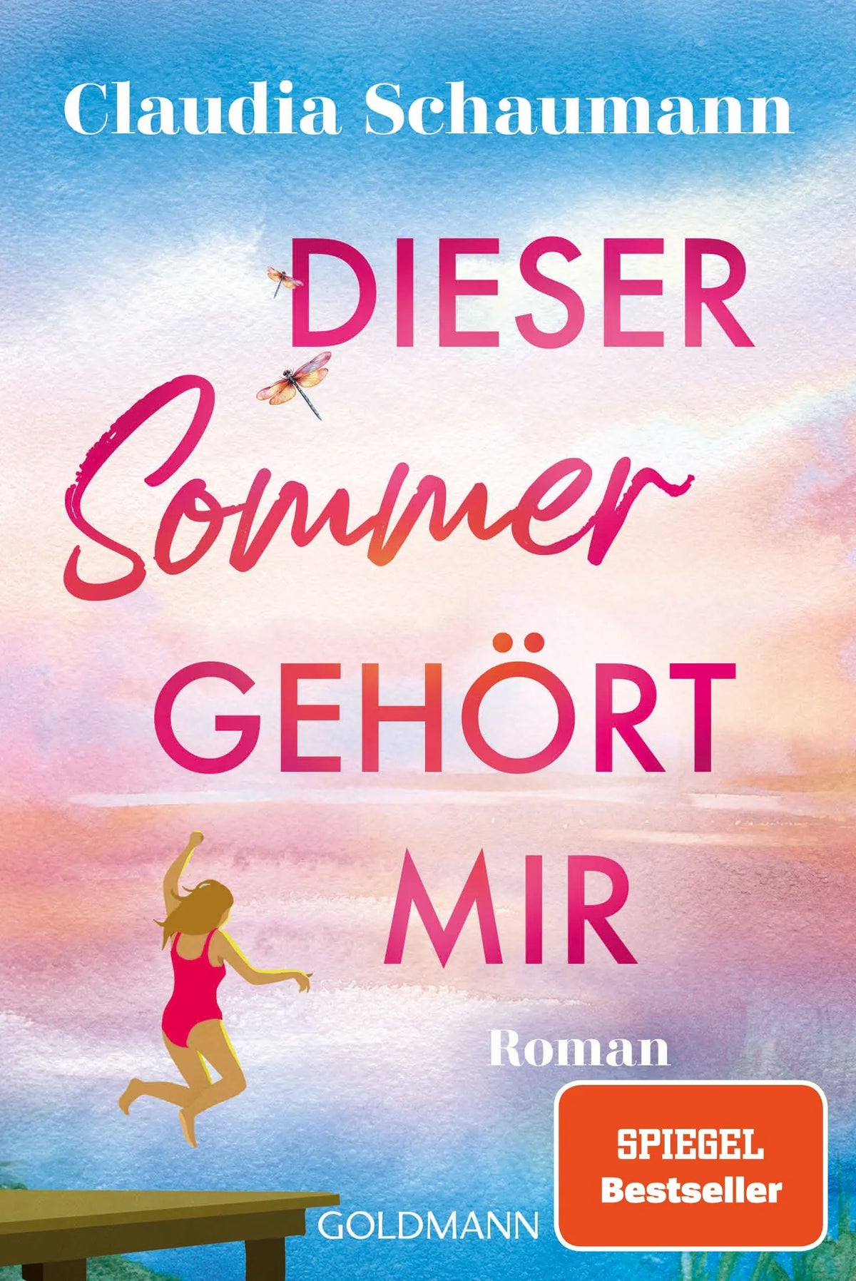 Cover: Dieser Sommer gehört mir (Taschenbuch) von Claudia Schaumann