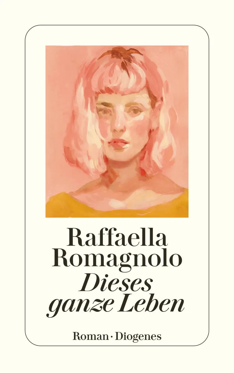 Buchcover von 'Dieses ganze Leben' - Taschenbuch von Raffaella Romagnolo