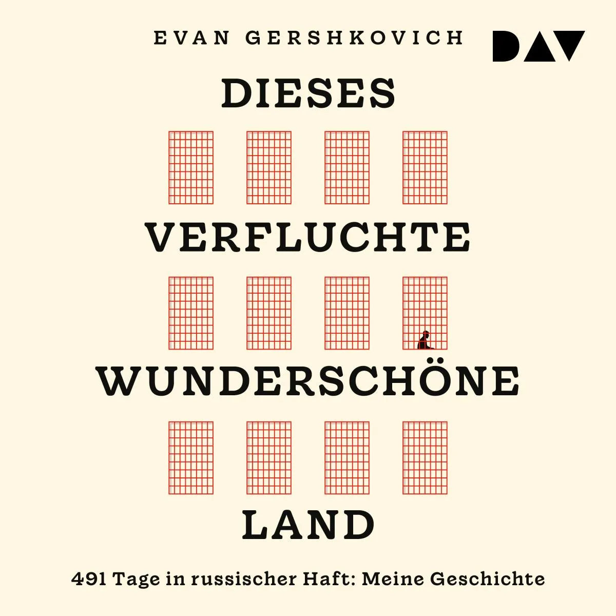 Cover: Dieses verfluchte wunderschöne Land. 491 Tage in russischer Haft: Meine Geschichte (Hörbuch Download) von Evan Gershkovich