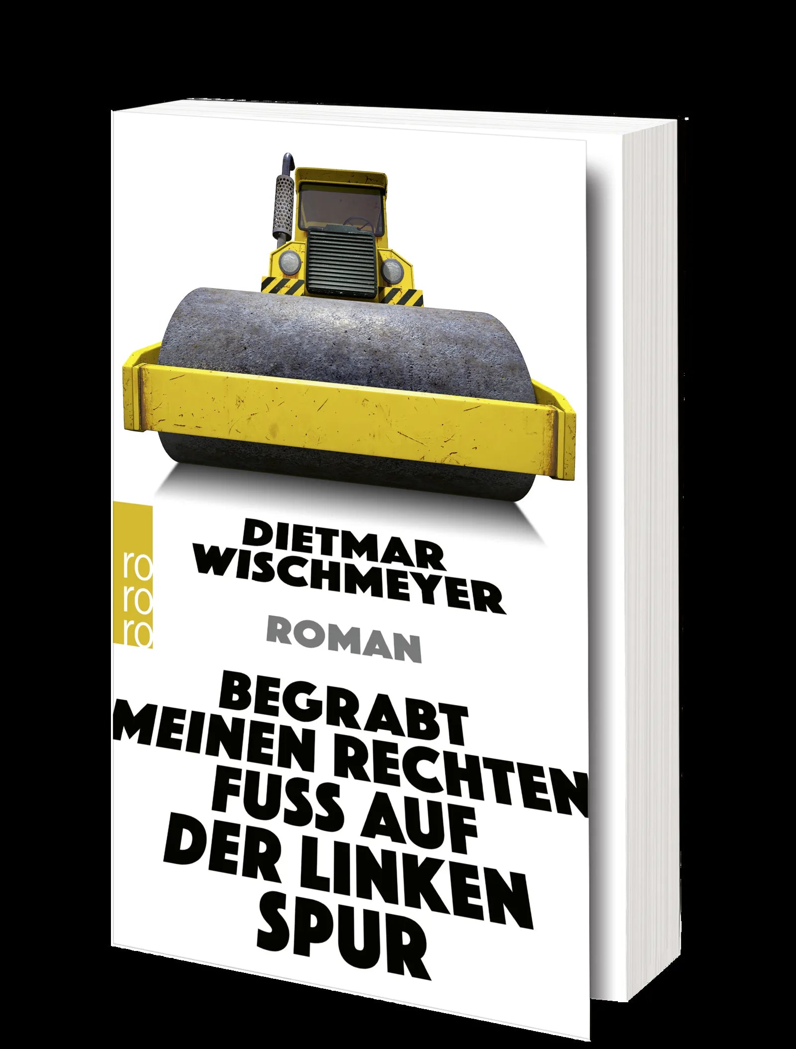 Produktansicht: Begrabt meinen rechten Fuß auf der linken Spur (Taschenbuch)