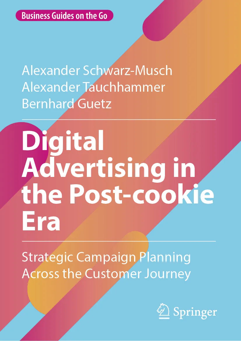 Cover: Digital Advertising in the Post-cookie Era (E-Book) von Alexander Schwarz-Musch