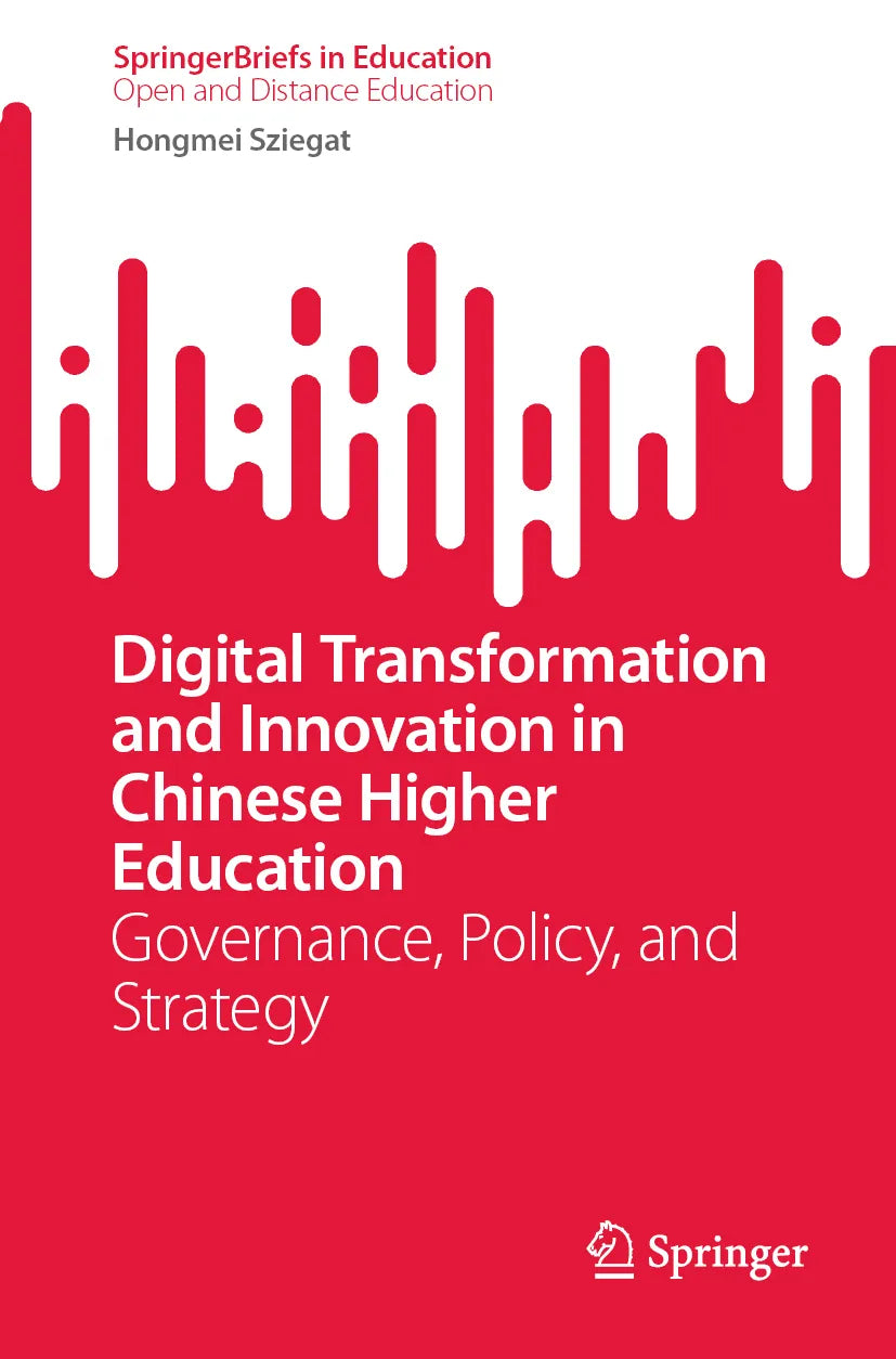 Cover: Digital Transformation and Innovation in Chinese Higher Education (E-Book) von Hongmei Sziegat