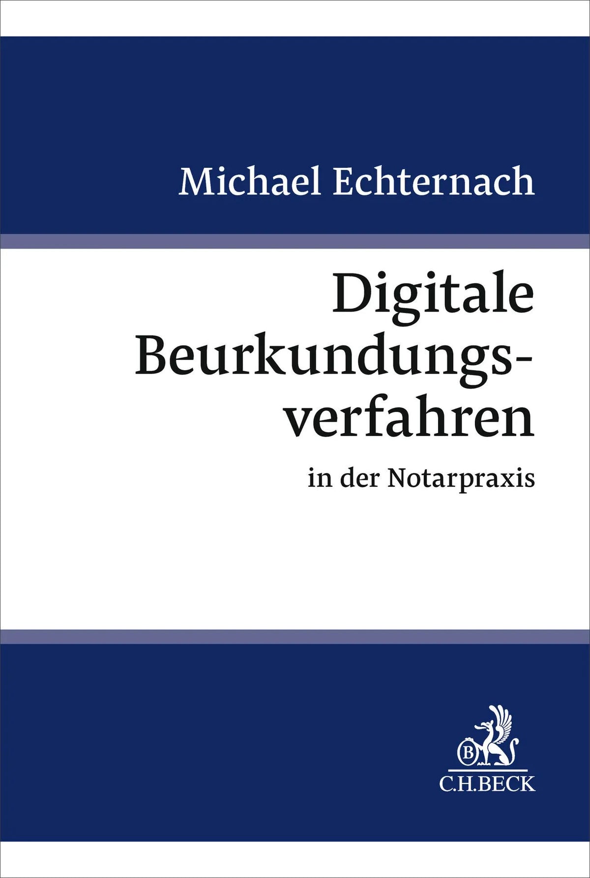 Cover: Digitale Beurkundungsverfahren (Taschenbuch) von Michael Echternach
