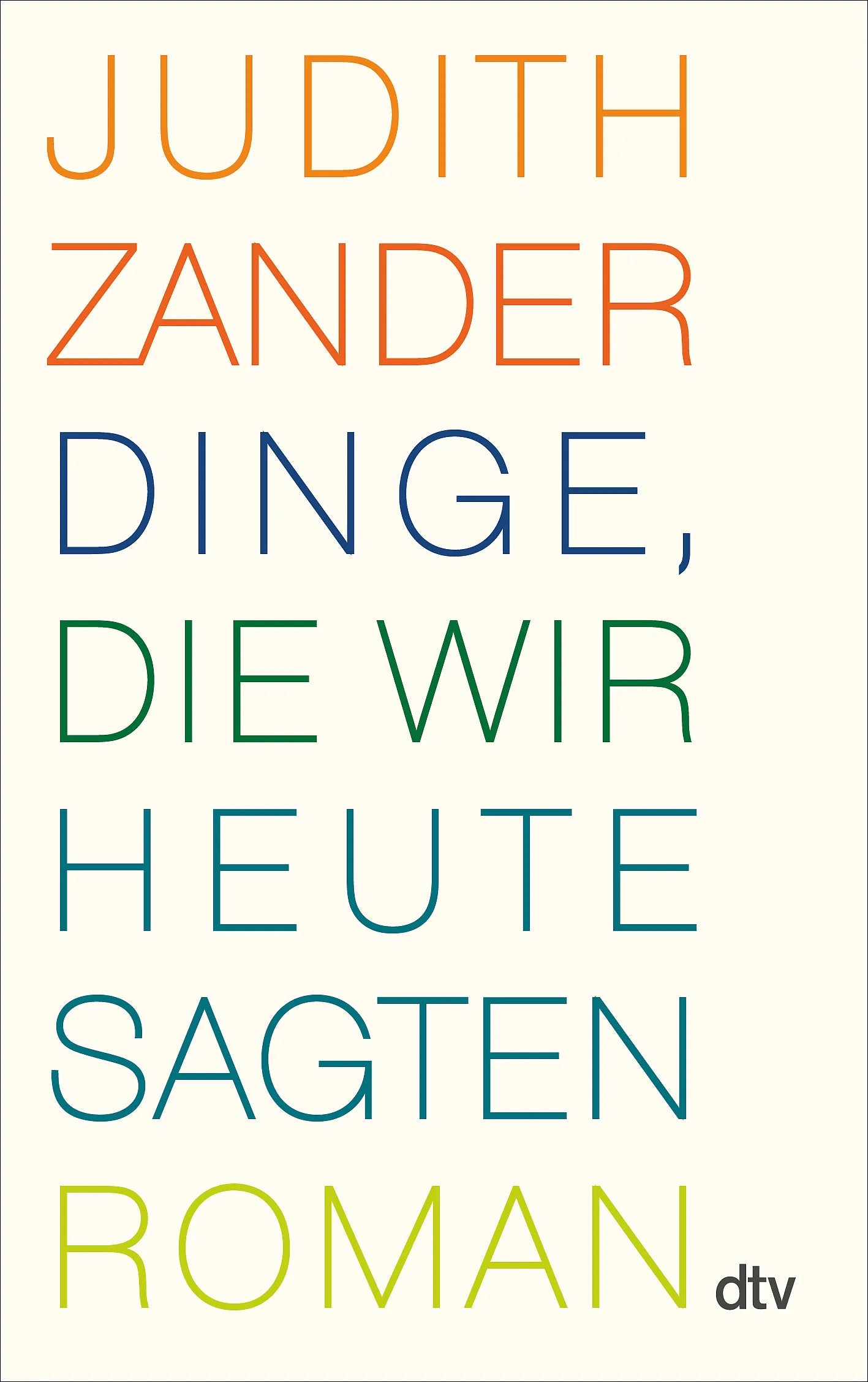 Buchcover von 'Dinge, die wir heute sagten' - Taschenbuch von Judith Zander