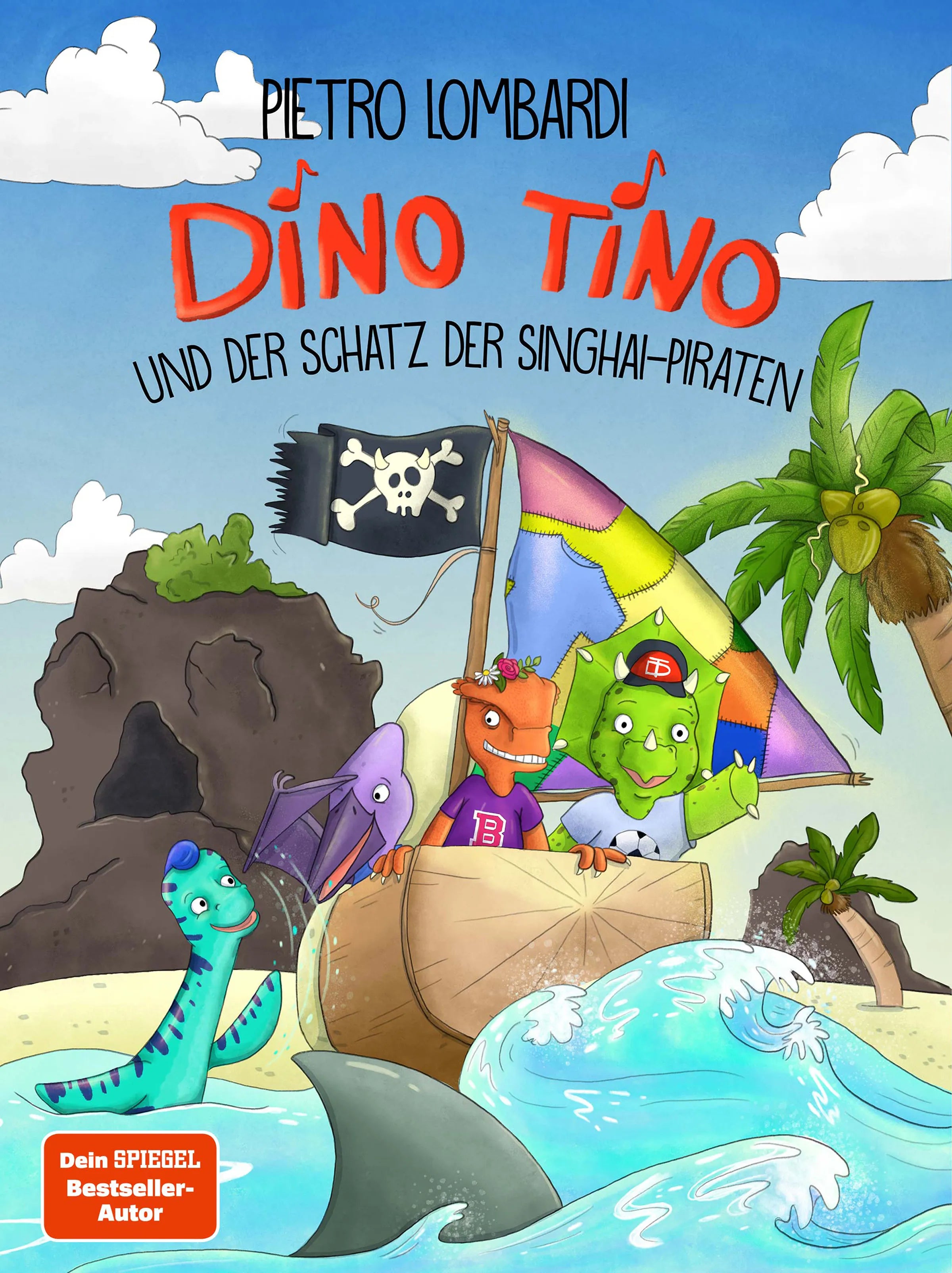 Buchcover von 'Dino Tino und der Schatz der Singhai-Piraten' - Gebundene Ausgabe von Pietro Lombardi