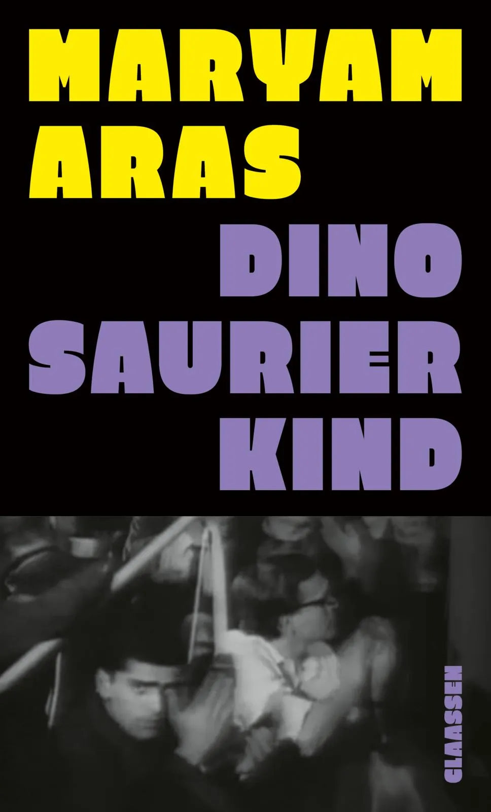 Buchcover von 'Dinosaurierkind' - Gebundene Ausgabe von Maryam Aras