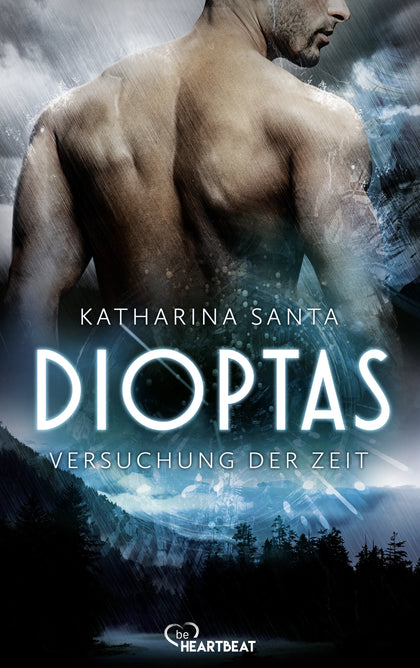 Cover: Dioptas - Versuchung der Zeit (E-Book) von Katharina Santa