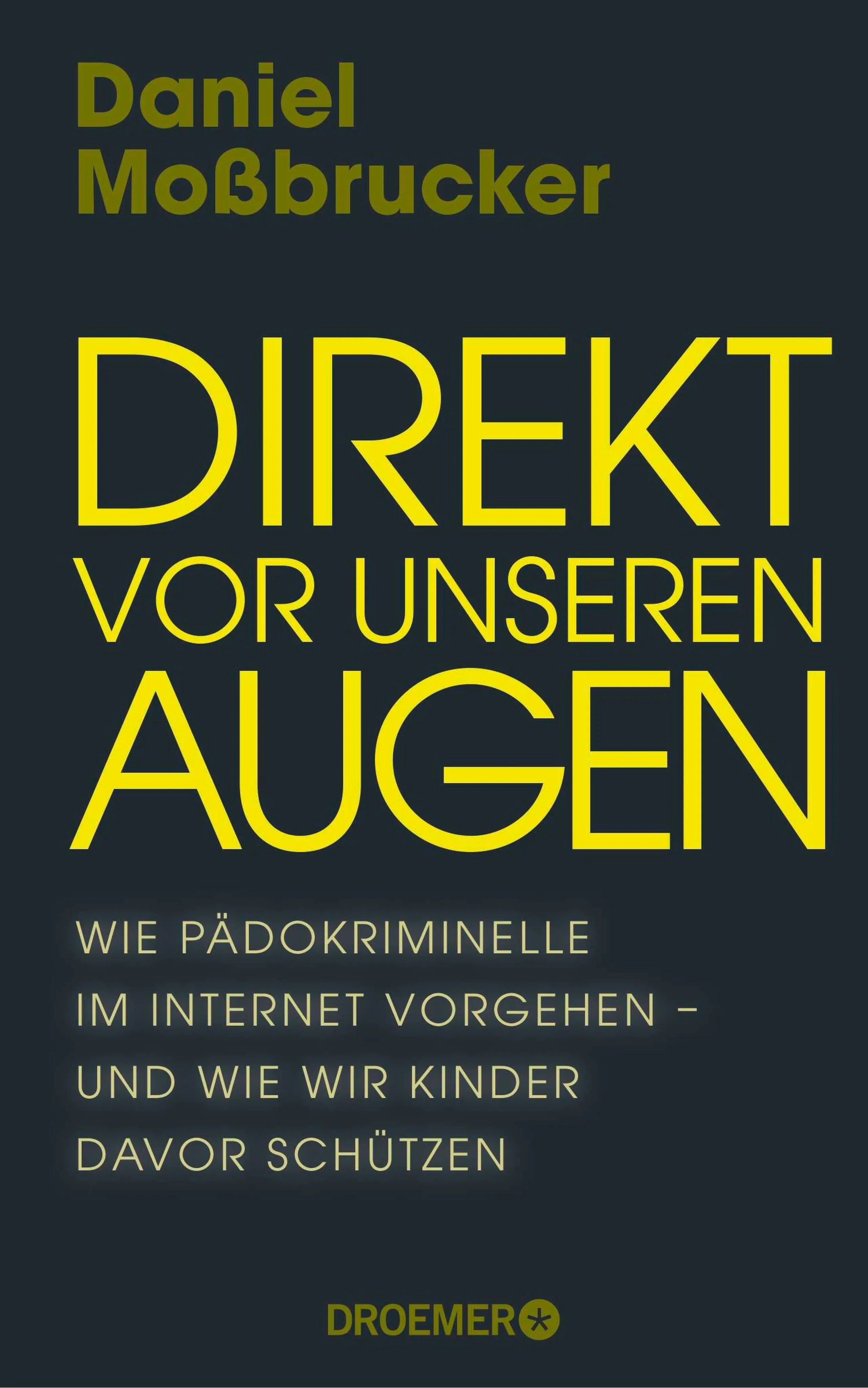 Cover: Direkt vor unseren Augen (E-Book) von Daniel Moßbrucker