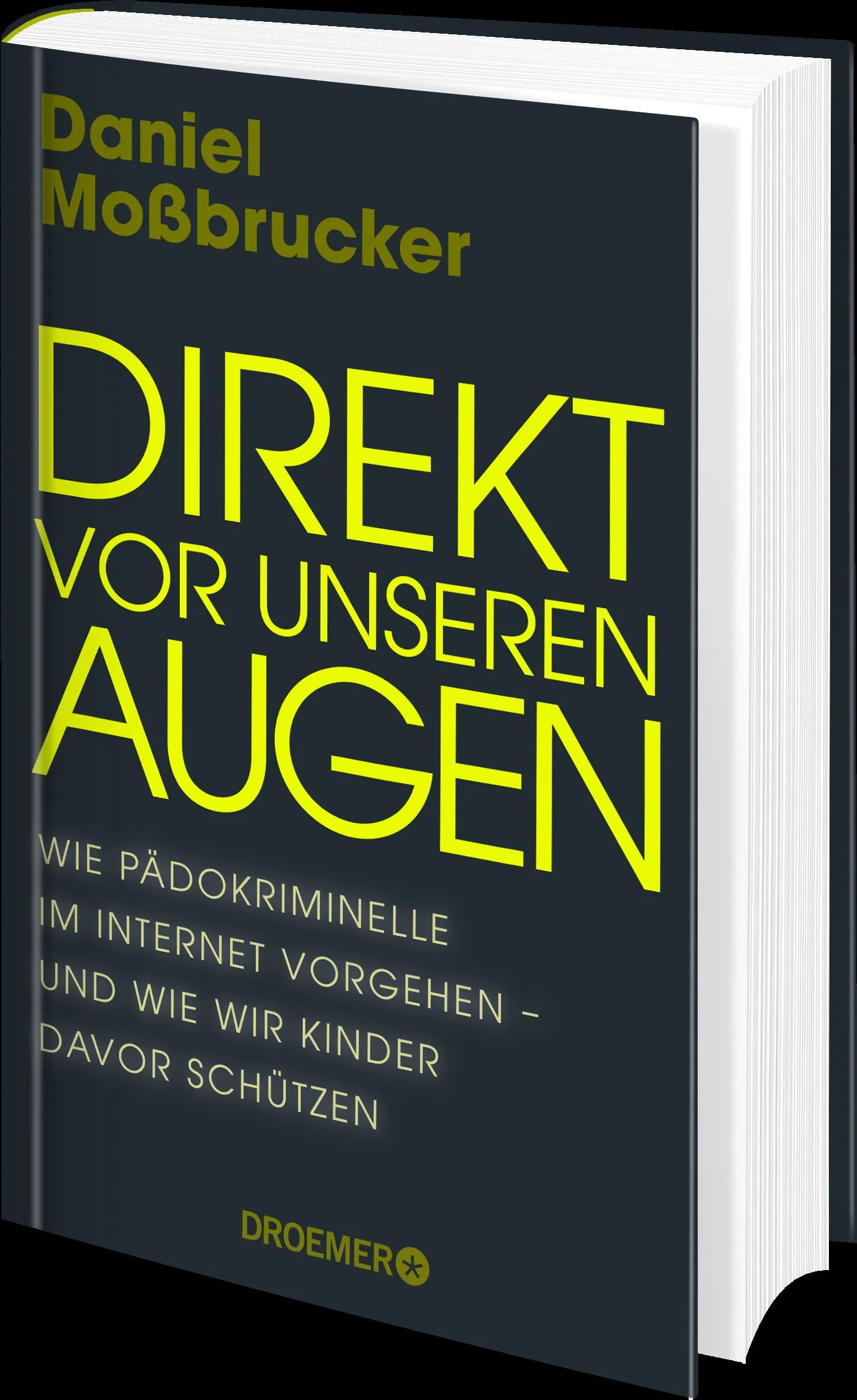 Daniel Moßbrucker - Direkt vor unseren Augen
