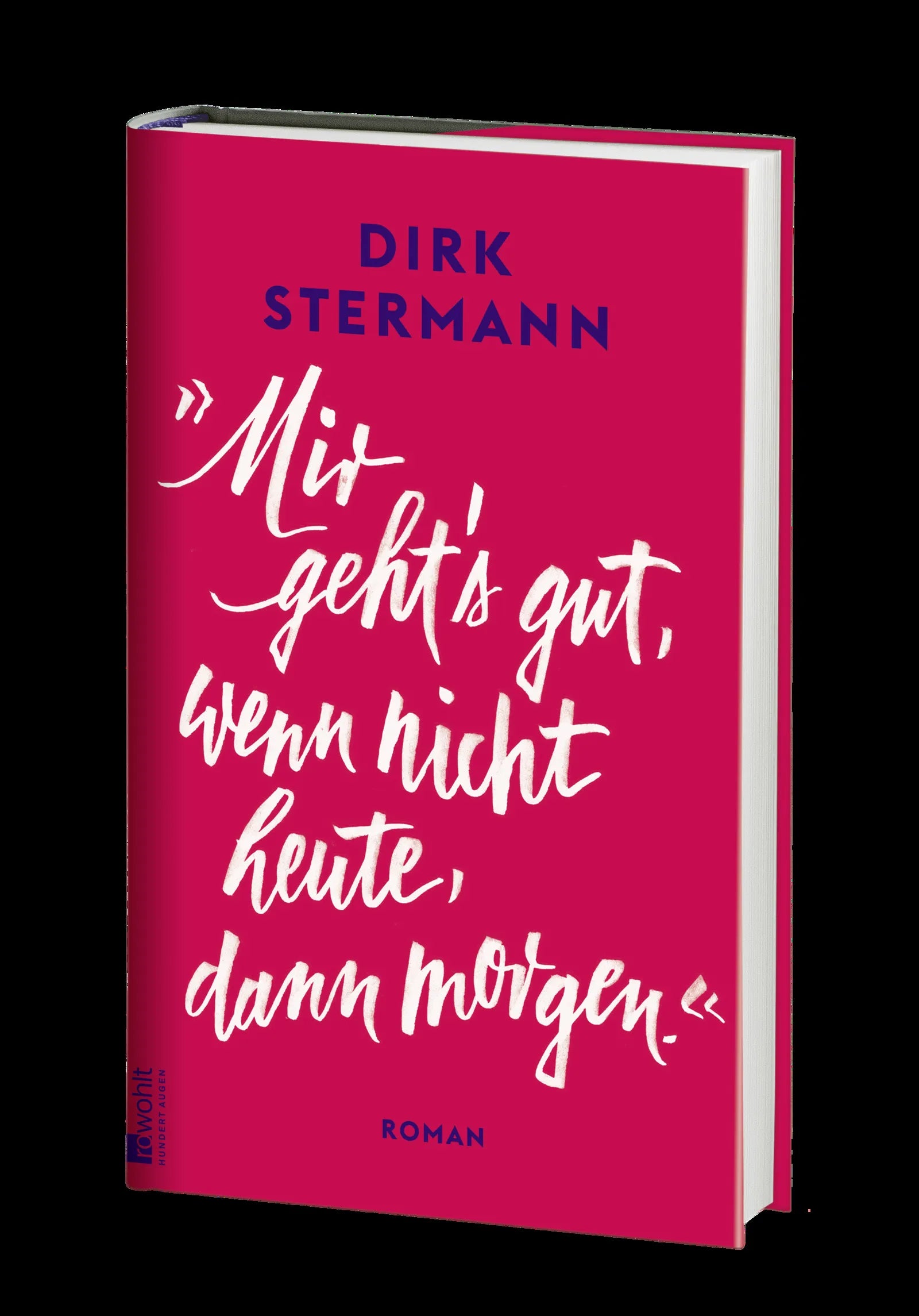 Produktansicht: «Mir geht's gut, wenn nicht heute, dann morgen.» (Gebundene Ausgabe)