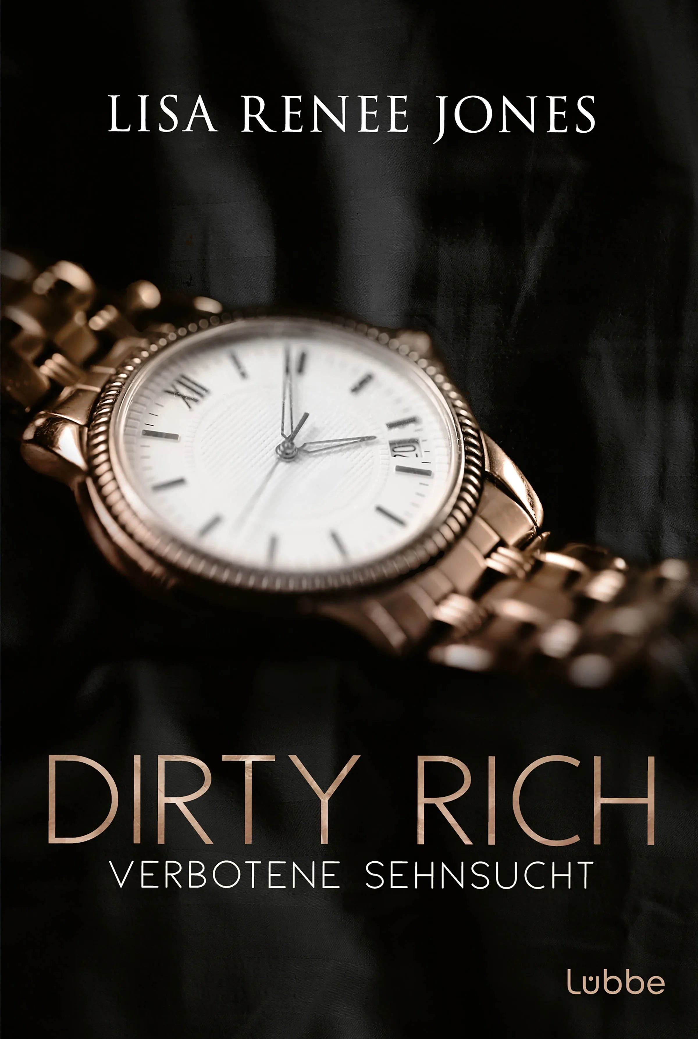 Buchcover von 'Dirty Rich - Verbotene Sehnsucht' - Taschenbuch von Lisa Renee Jones