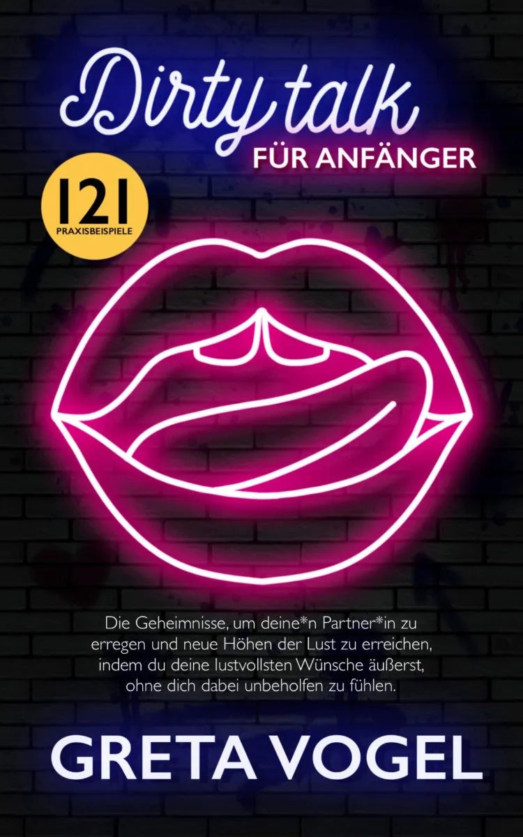 Cover: DIRTY TALK FÜR ANFÄNGER (E-Book) von Greta Vogel