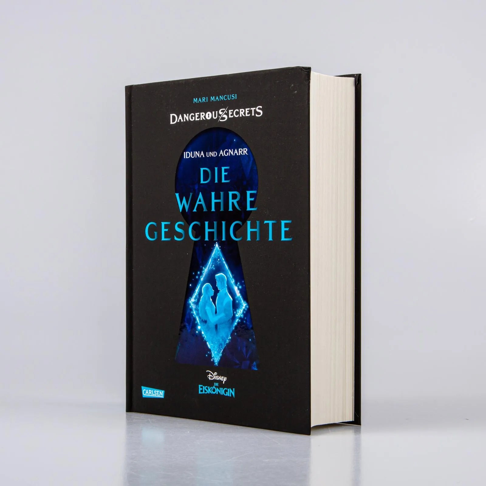 Mari Mancusi - Disney – Dangerous Secrets 1: Iduna und Agnarr: DIE WAHRE GESCHICHTE
