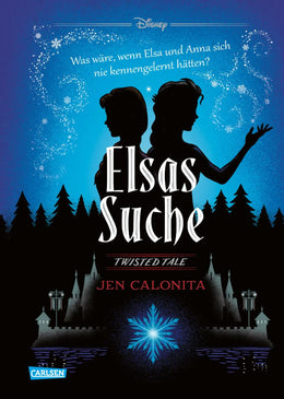Buchcover von 'Disney. Twisted Tales: Elsas Suche' - Gebundene Ausgabe von Jen Calonita
