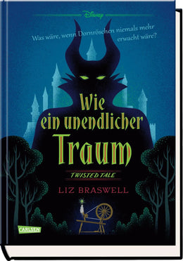 Buchcover von 'Disney. Twisted Tales: Wie ein unendlicher Traum' - Gebundene Ausgabe von Liz Braswell