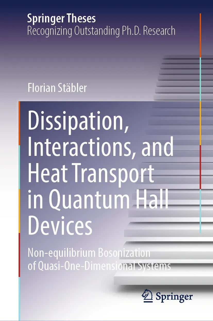Cover: Dissipation, Interactions, and Heat Transport in Quantum Hall Devices (E-Book) von Florian Stäbler