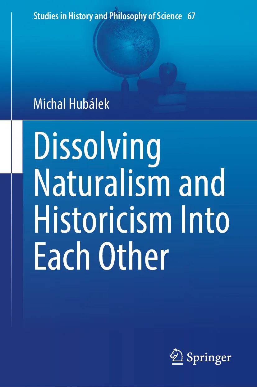 Cover: Dissolving Naturalism and Historicism Into Each Other (E-Book) von Michal Hubálek