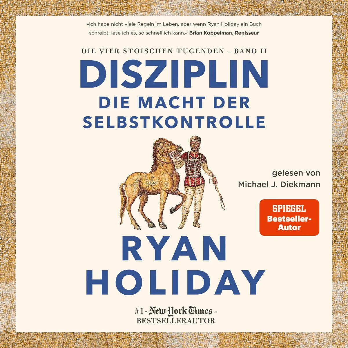 Cover: Disziplin - die Macht der Selbstkontrolle (Hörbuch Download) von Ryan Holiday