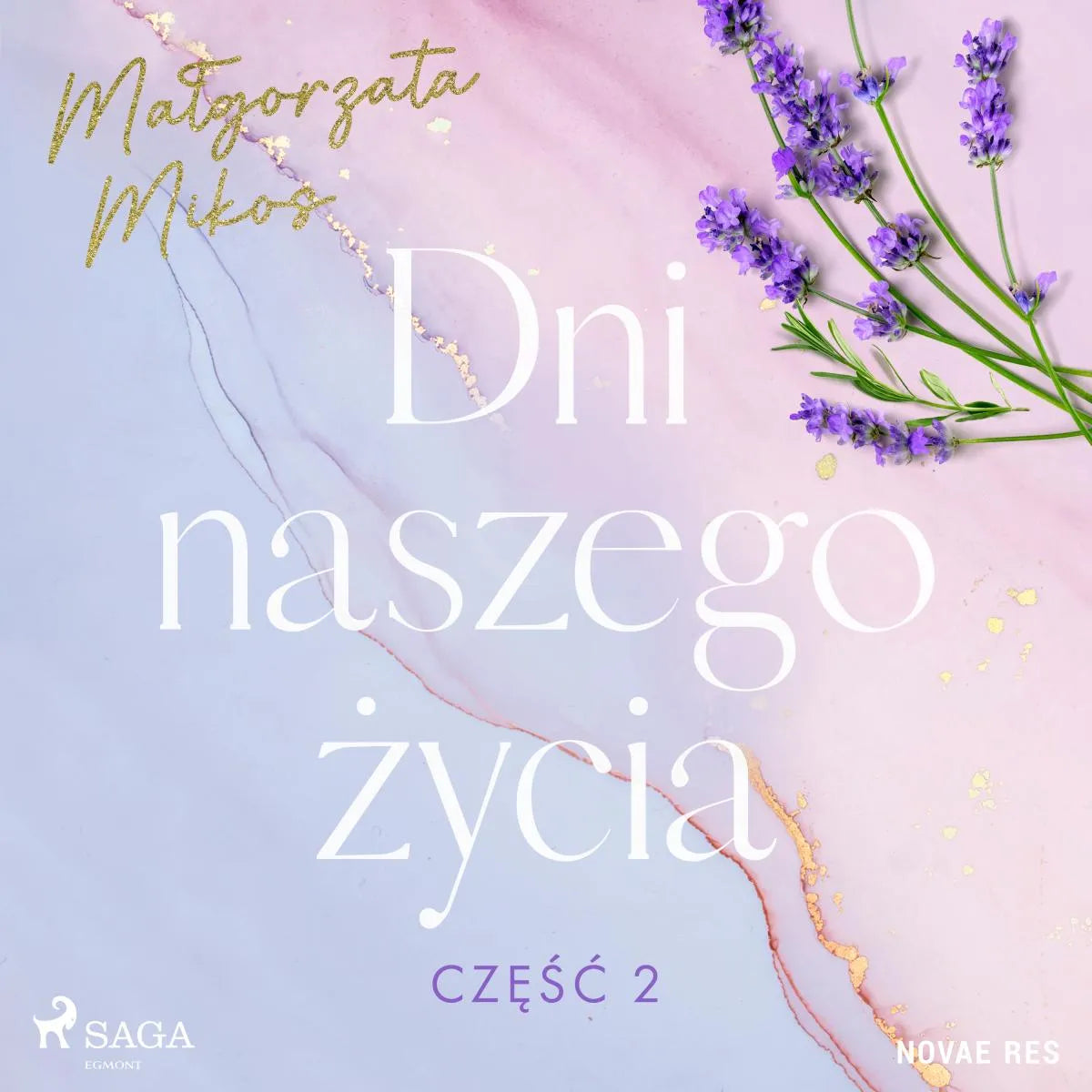 Cover: Dni naszego życia. Część II (Hörbuch Download) von Malgorzata Mikos