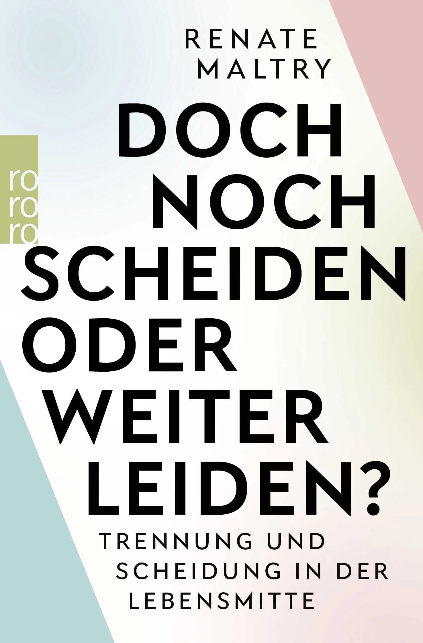 Buchcover von 'Doch noch scheiden oder weiter leiden?' - Taschenbuch von Renate Maltry