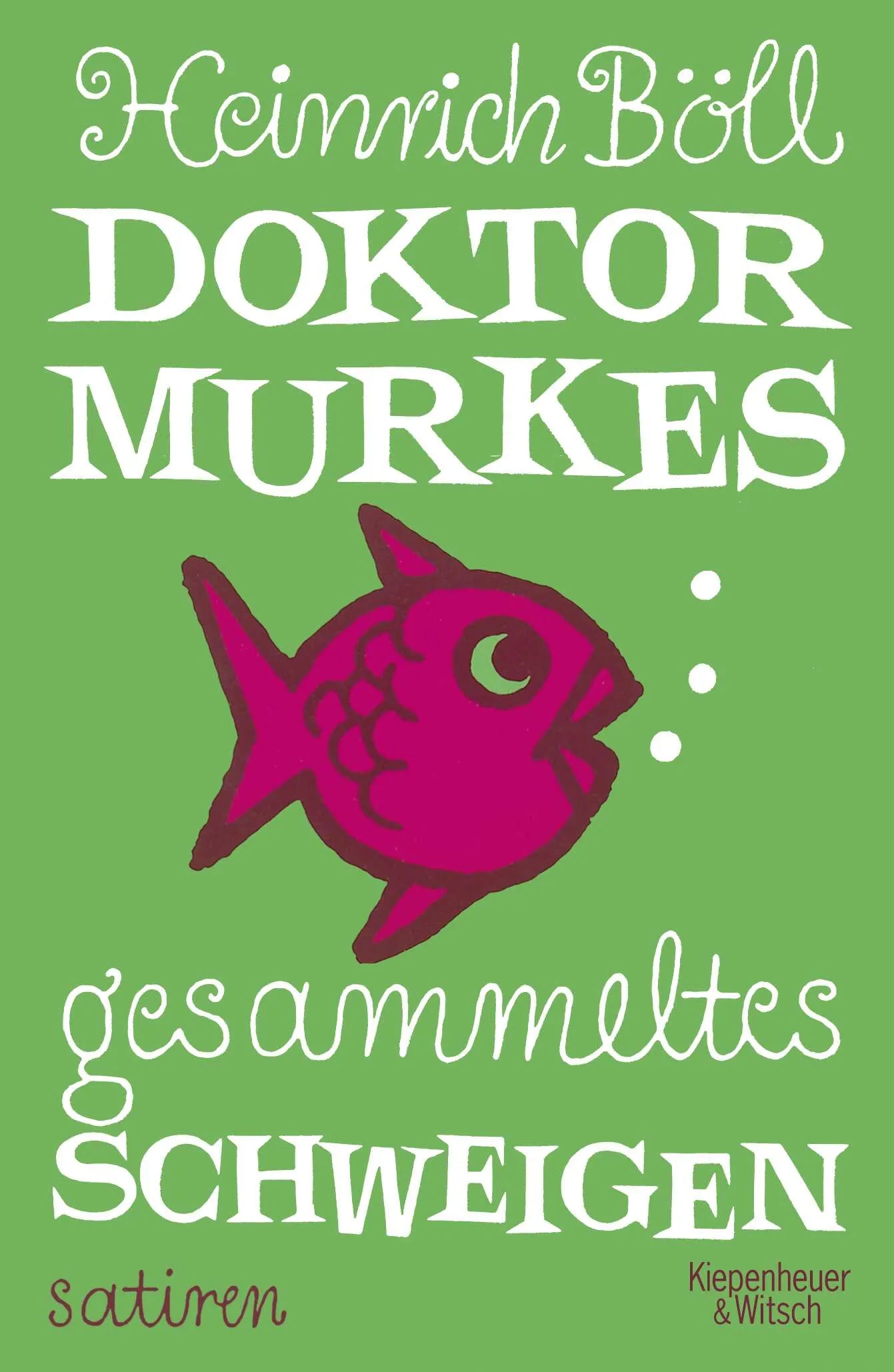 Buchcover von 'Doktor Murkes gesammeltes Schweigen' - Gebundene Ausgabe von Heinrich Böll