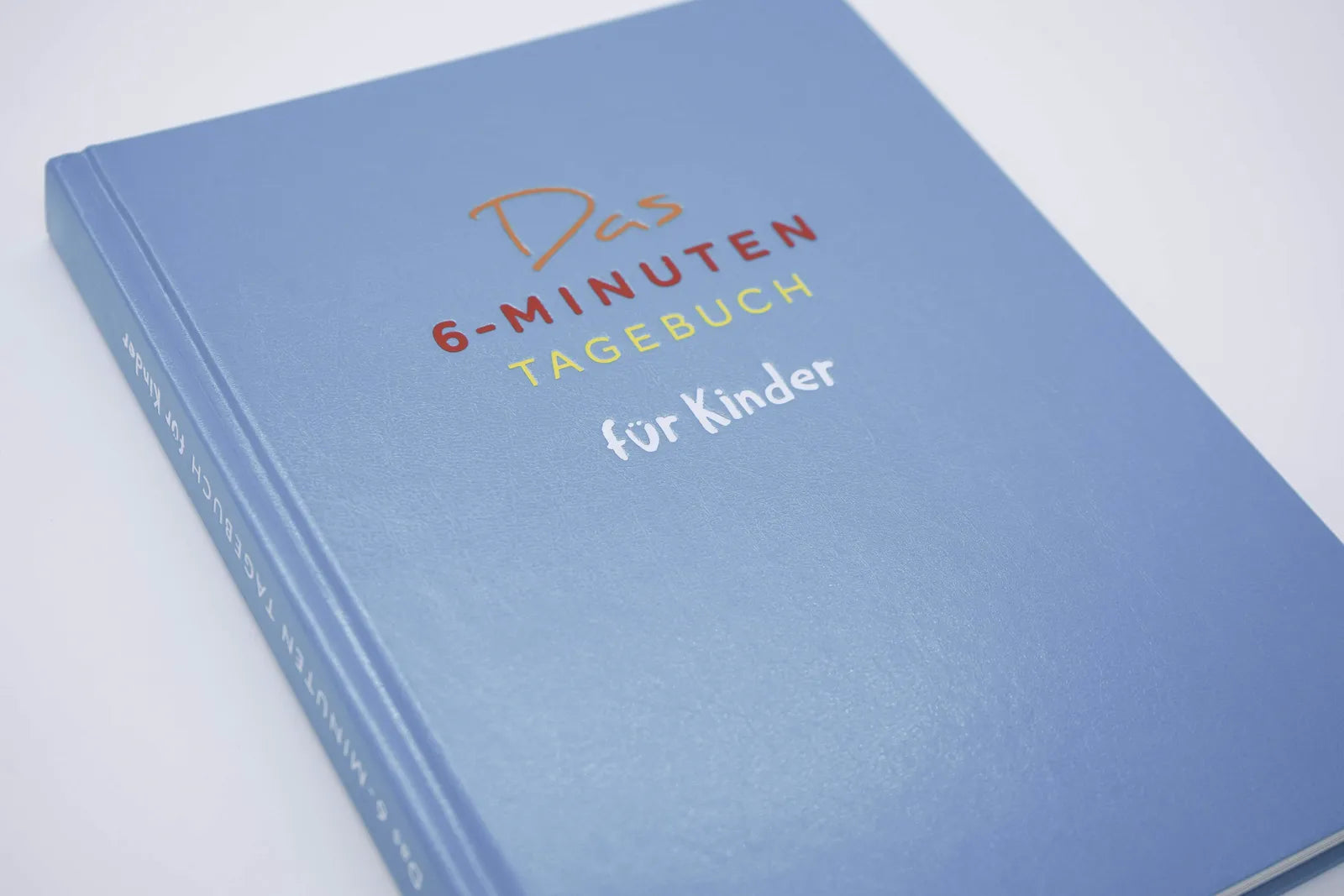 Produktansicht: Das 6-Minuten-Tagebuch für Kinder (Gebundene Ausgabe)