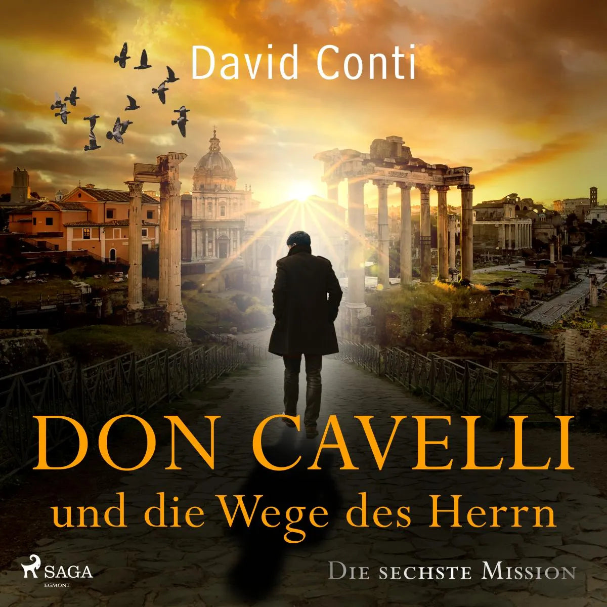 Cover: Don Cavelli und die Wege des Herrn: Die sechste Mission (Hörbuch Download) von David Conti