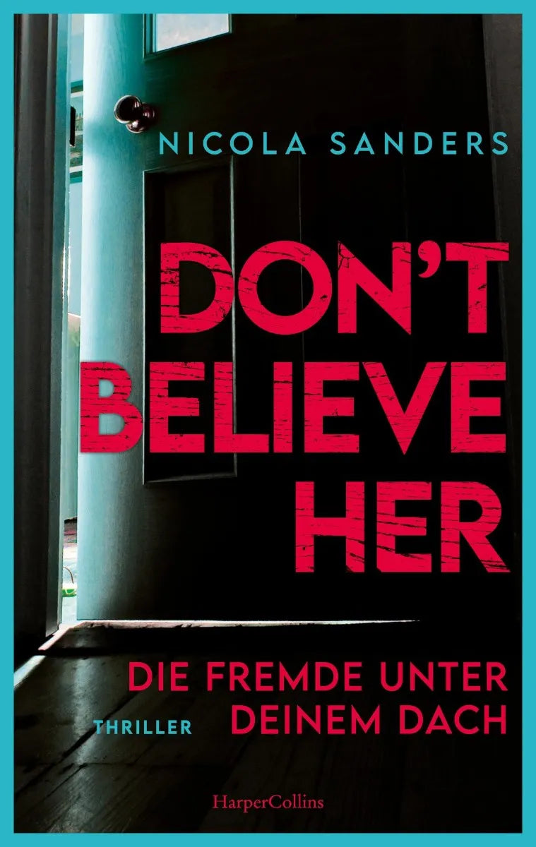 Cover: Don't Believe Her (E-Book) von Nicola Sanders