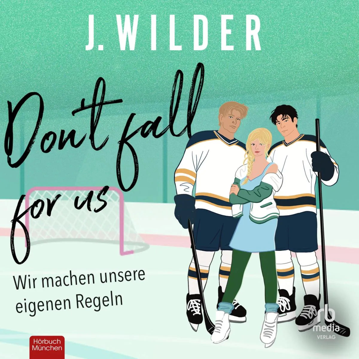 Cover: Don't fall for us (Hörbuch Download) von J. Wilder
