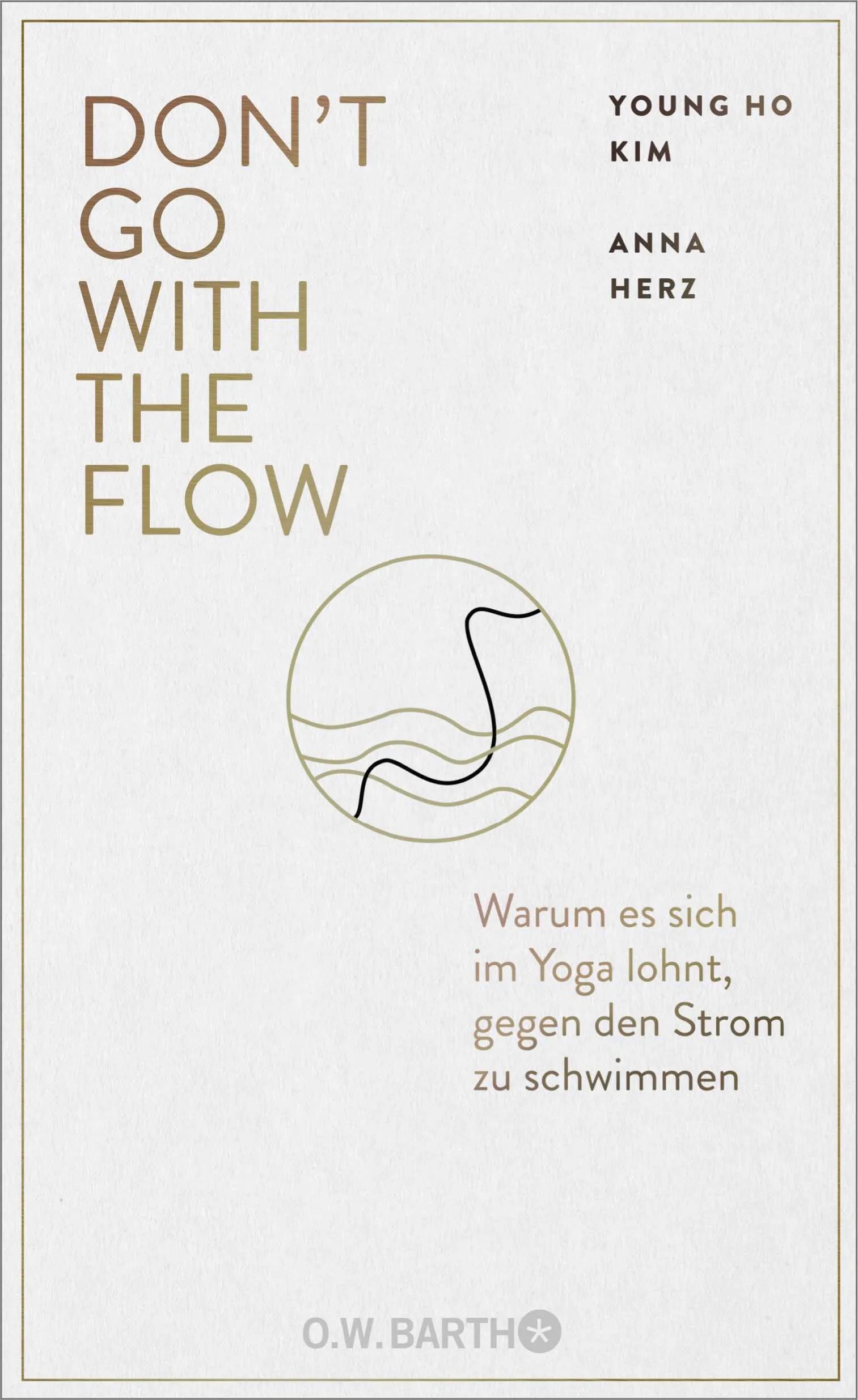 Cover: Don't Go with the Flow (Hardcover) von Young Ho Kim